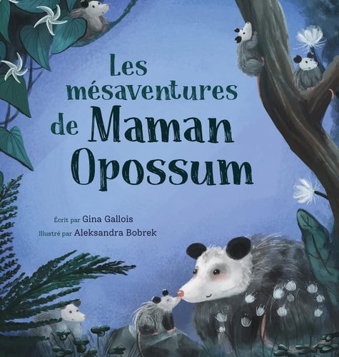 Mesaventures de Maman Opossum