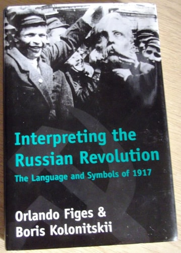 Interpreting the Russian Revolution...