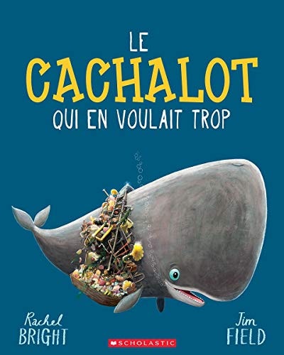 Cachalot Qui en Voulait Trop