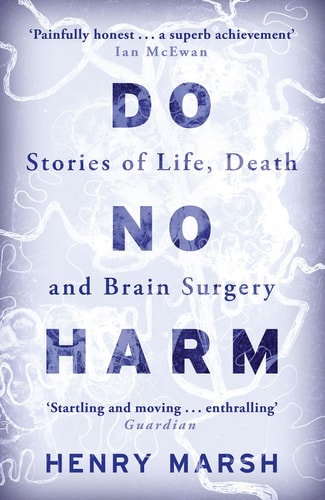 Do No Harm: Stories of Life, Death, and Brain Surgery