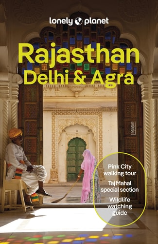 Lonely Planet Rajasthan, Delhi &...
