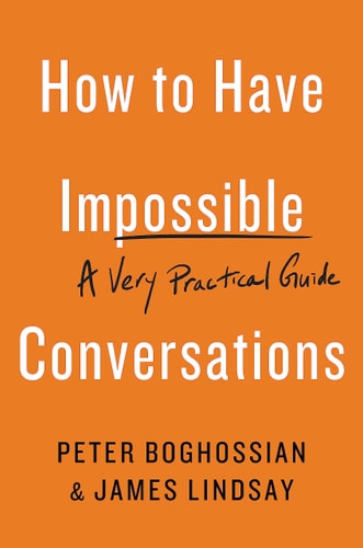 How to Have Impossible Conversations...