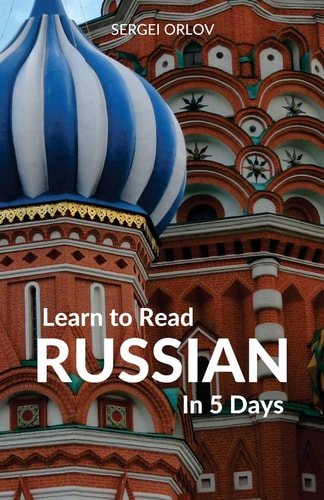 Learn to Read Russian in 5 Days...