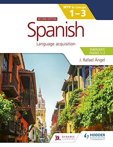 Spanish for the IB MYP 1-3 2nd Ed...