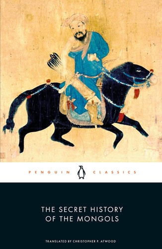 The Secret History of the Mongols...