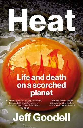 The Heat Will Kill You First: Life and Death on a Scorched Planet