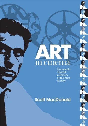 Art in Cinema: Documents Toward a History of the Film Society (Wide Angle Books)