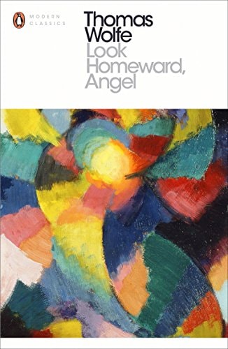 Look Homeward, Angel: A Story of the Buried Life