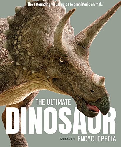 The Ultimate Dinosaur Encyclopedia: Enhanced with Stunning Interactive 3D Models and Videos (The Ultimate Ency Series, 1)