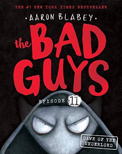 The Bad Guys in the Dawn of the Underlord (The Bad Guys #11)