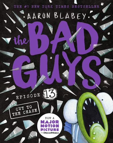 The Bad Guys in Cut to the Chase (The Bad Guys #13) (13)