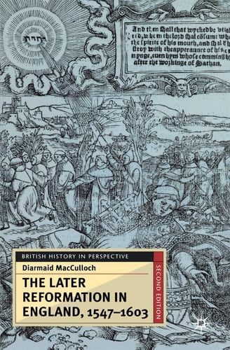 The Later Reformation in England,...