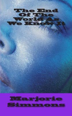 The End Of The World As We Know It