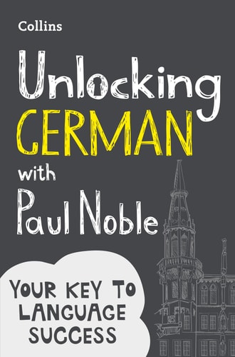 Unlocking German with Paul Noble (English and German Edition)
