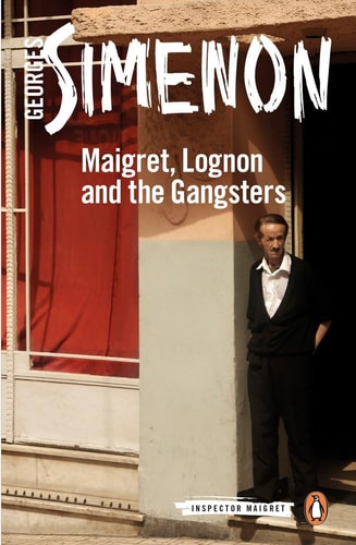 Maigret, Lognon and the Gangsters...