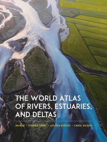 The World Atlas of Rivers, Estuaries,...