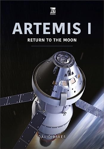 RETURN TO THE MOON: ORION REFERENCE GUIDE (ARTEMIS 1 PROJECT)