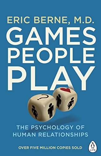 Games People Play: The Basic Handbook of Transactional Analysis.