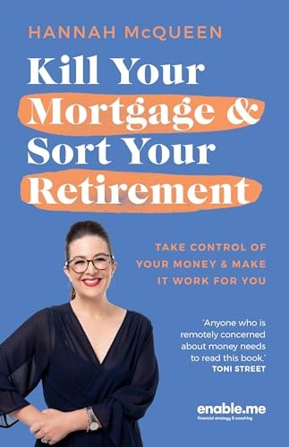Kill Your Mortgage & Sort Your Retirement...