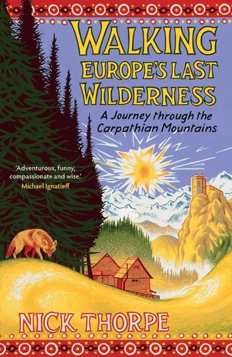 Walking Europe's Last Wilderness...