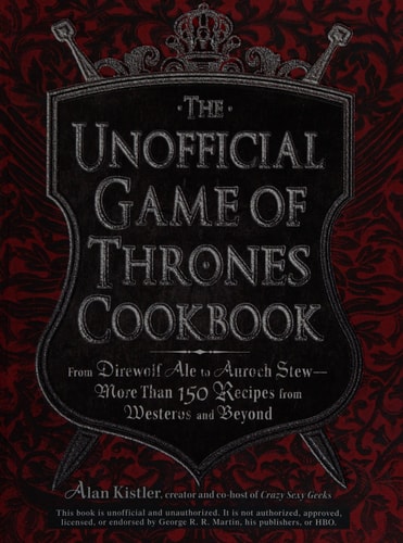 Unofficial Game of Thrones Cookbook...