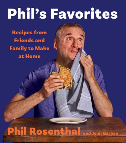 Phil's Favorites Recipes from Friends and Family to Make at Home (A Cookbook)