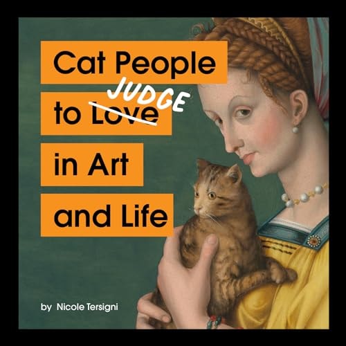 Cat People to Judge in Art and Life...