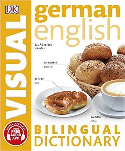 German - English Illustrated Dictionary: A Bilingual Visual Guide to Over 10,000 German Words and Phrases