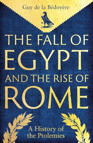 The Fall of Egypt and the Rise of...