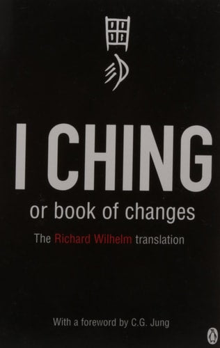 The I Ching Or Book of Changes