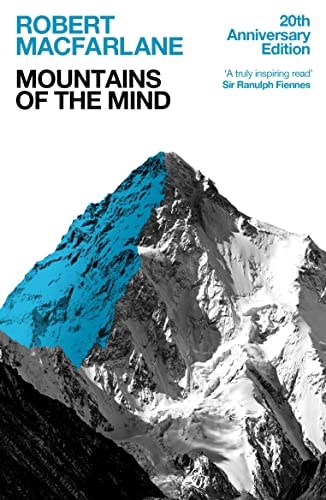 Mountains of the Mind: Adventures in Reaching the Summit