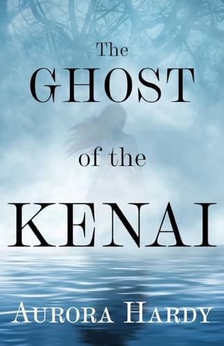 The Ghost of the Kenai