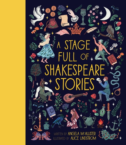 A Stage Full of Shakespeare Stories: 12 Tales from the world's most famous playwright (Volume 3) (World Full of..., 3)
