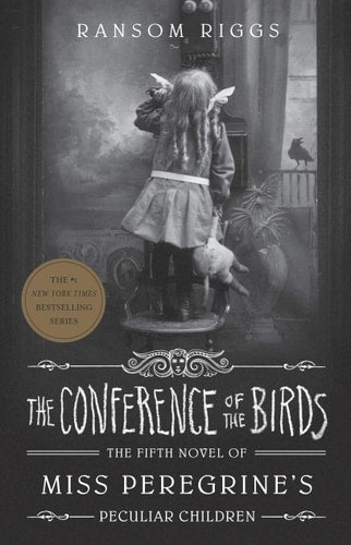 The Conference of the Birds (Miss Peregrine's Peculiar Children)