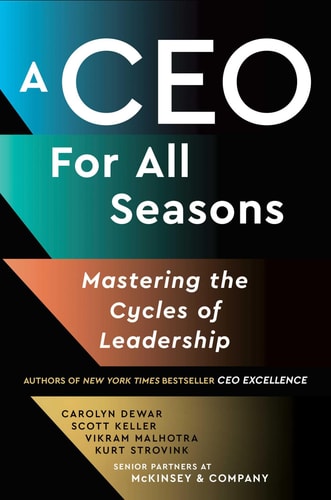 A CEO for All Seasons: Mastering the Cycles of Leadership