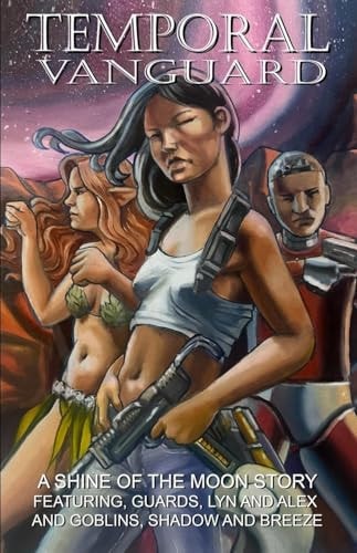 Temporal Vanguard a Shine of the Moon Story