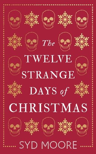 The Twelve Strange Days of Christmas...