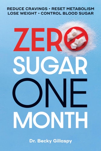 Zero Sugar / One Month: Your Daily Guide to Sugar-Free Success