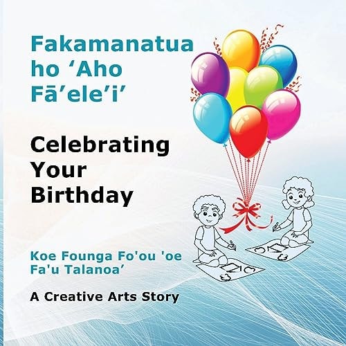 Celebrating Your Birthday / Fakamanatua...