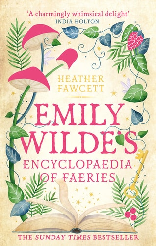 Emily Wilde's Encyclopaedia of Faeries: Book One of the Emily Wilde Series (Emily Wilde, 1)
