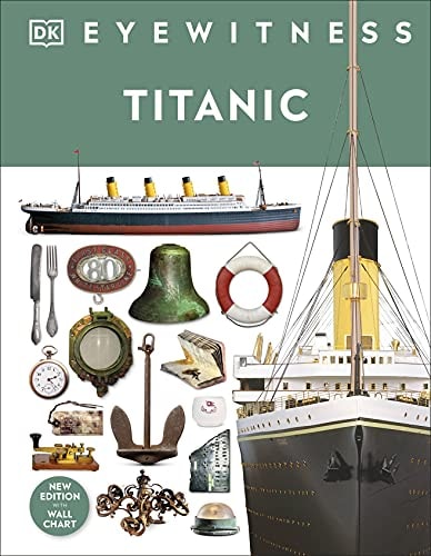 Story of the Titanic (DK A History of)