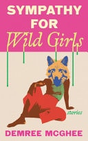 Sympathy for Wild Girls Stories