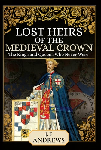 Lost Heirs of the Medieval Crown...