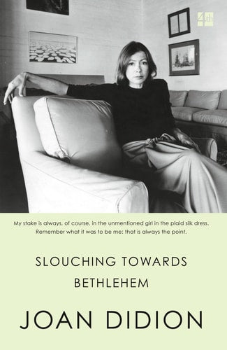 Slouching Towards Bethlehem: Essays (FSG Classics)