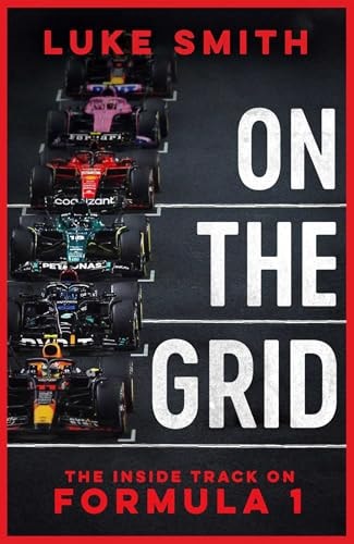 On the Grid: Life Behind the Scenes of Formula 1