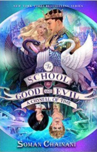 The School for Good and Evil: The Complete 6-Book Box Set: The School for Good and Evil, The School for Good and Evil: A World Without Princes, The ... A Crystal of Time, The School for Good and