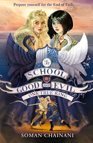 The School for Good and Evil #6: One True King: Now a Netflix Originals Movie