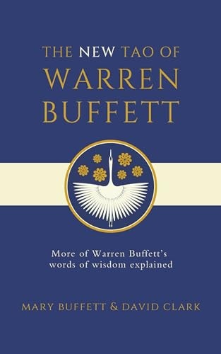 The New Tao of Warren Buffett: Wisdom from Warren Buffett to Guide You to Wealth and Make the Best Decisions About Life and Money (2)