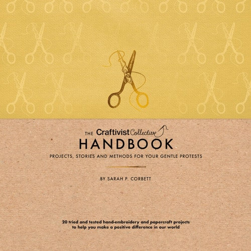 The Craftivist Collective Handbook...