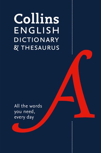 Collins English Dictionary and Thesaurus Essential edition: All-in-One Support for Everyday Use (Collins Essential Editions)